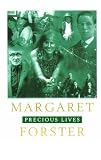 Forster, Margaret: Precious Lives Forster, Margaret: Precious Lives