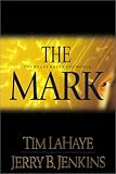 Lahaye, Tim: The Mark: The Beast Rules the World Lahaye, Tim: The Mark: The Beast Rules the World