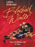 Howard, Linda: Bluebird Winter Howard, Linda: Bluebird Winter