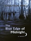 King, Jonathon: The Blue Edge of Midnight King, Jonathon: The Blue Edge of Midnight