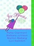 Johnson, Barbara: Joy Breaks: 90 Devotions to Celebrate, Simplify, and Add Laughter to Your Life Johnson, Barbara: Joy Breaks: 90 Devotions to Celebrate, Simplify, and Add Laughter to Your Life