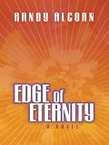 Alcorn, Randy C.: Edge of Eternity Alcorn, Randy C.: Edge of Eternity