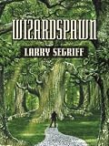 Segriff, Larry: Wizardspawn Segriff, Larry: Wizardspawn