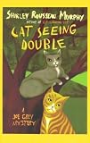 Murphy, Shirley Rousseau: Cat Seeing Double Murphy, Shirley Rousseau: Cat Seeing Double