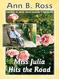 Ross, Ann B.: Miss Julia Hits the Road