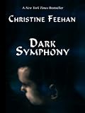 Feehan, Christine: Dark Symphony Feehan, Christine: Dark Symphony