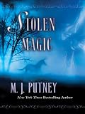 PUTNEY, M. J.: Stolen Magic PUTNEY, M. J.: Stolen Magic