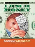 Clements, Andrew: Lunch Money Clements, Andrew: Lunch Money