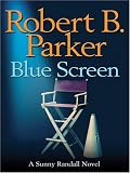 Parker, Robert B.: Blue Screen Parker, Robert B.: Blue Screen