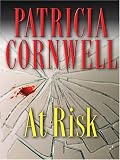 At Risk (0786285605) by Cornwell, Patricia Daniels Cornwell, Patricia Daniels: At Risk
