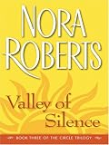 Roberts, Nora: Valley of Silence Roberts, Nora: Valley of Silence