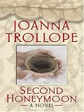 Trollope, Joanna: Second Honeymoon Trollope, Joanna: Second Honeymoon