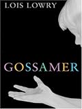 Lowry, Lois: Gossamer