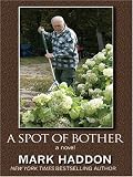 Haddon, Mark: A Spot of Bother
