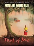 Holt, Kimberly Willis: Part of Me