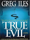 Iles, Greg: True Evil