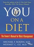 Roizen, Michael F.: You on a Diet: The Owner's Manual for Waist Management