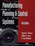 Berry, William L.: Manufacturing Planning and Control Systems Berry, William L.: Manufacturing Planning and Control Systems