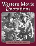 Kane, Jim: Western Movie Quotations