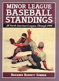 Sumner, Benjamin Barrett: Minor League Baseball Standings: All North American Leagues, Through 1999 Sumner, Benjamin Barrett: Minor League Baseball Standings: All North American Leagues, Through 1999