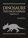 Glut, Donald F.: Dinosaurs: The Encyclopedia Supplement 2