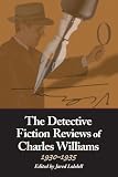 Lobdell, Jared C.: The Detective Fiction Reviews of Charles Williams, 1930-1935
