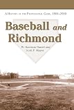 Daniel, W. Harrison: Baseball and Richmond: A History of the Professional Game, 1884-2000 Daniel, W. Harrison: Baseball and Richmond: A History of the Professional Game, 1884-2000