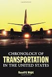 Wright, Russell O.: Chronology of Transportation in the United States Wright, Russell O.: Chronology of Transportation in the United States