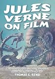 Renzi, Thomas C.: Jules Verne on Film: A Filmography of the Cinematic Adaptations of His Works, 1902 Through 1997 Renzi, Thomas C.: Jules Verne on Film: A Filmography of the Cinematic Adaptations of His Works, 1902 Through 1997