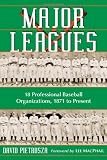 Not Available: Major Leagues: The Formation, Sometimes Absorption And Mostly Inevitable Demise of 18 Professional Baseball Organizations, 1871 to Present