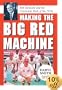Making the Big Red Machine: Bob Howsam and the Cincinnati Reds of the 1970s