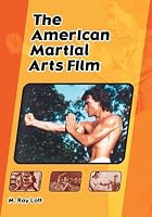 The American Martial Arts Film by M. Ray&hellip;