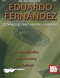 Fernandez, Eduardo: Eduardo Fernandez: Technique, Mechanism, Learning