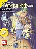 Wicklund, Brian: The American Fiddle Method: Beginning Tunes and Techniques
