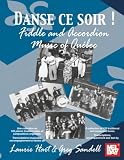 Hart, Laurie: Danse Ce Soir!: Fiddle and Accordion Music of Quebec