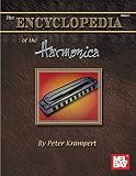 Krampert, Peter: Mel Bay Presents the Encyclopedia of the Harmonica