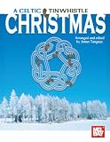 Tanguay, James: A Celtic Tinwhistle Christmas