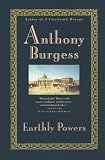 Earthly Powers (0786700262) by Burgess, Anthony Burgess, Anthony: Earthly Powers