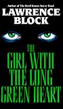 Block, Lawrence: The Girl With the Long Green Heart