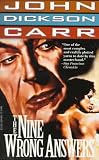 Carr, John Dickson: The Nine Wrong Answers Carr, John Dickson: The Nine Wrong Answers