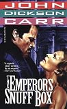 Carr, John Dickson: The Emperor's Snuff-Box