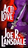 Lansdale, Joe R.: Act of Love Lansdale, Joe R.: Act of Love
