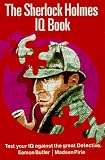 Butler, Eamonn: The Sherlock Holmes IQ Book: Being an Extract from the Reminiscences of John H. Watson, M.D., Late of the Army Medical Department