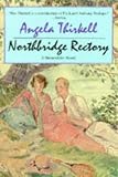 Thirkell, Angela: Northbridge Rectory Thirkell, Angela: Northbridge Rectory