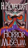 Lovecraft, H. P.: The Horror in the Museum Lovecraft, H. P.: The Horror in the Museum