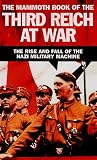 Veranov, Michael: The Mammoth Book of the Third Reich at War