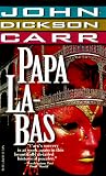 Carr, John Dickson: Papa La-Bas Carr, John Dickson: Papa La-Bas