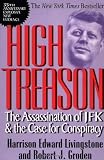 Livingstone, Harrison Edward: High Treason : The Assassination of JFK and the Case for Conspiracy Livingstone, Harrison Edward: High Treason : The Assassination of JFK and the Case for Conspiracy