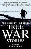 Lewis, Jon E.: The Mammoth Book Of True War Stories