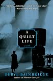 Bainbridge, Beryl: A Quiet Life Bainbridge, Beryl: A Quiet Life